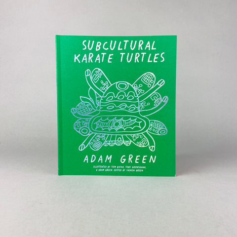 Subcultural Karate Turtles by Adam Green