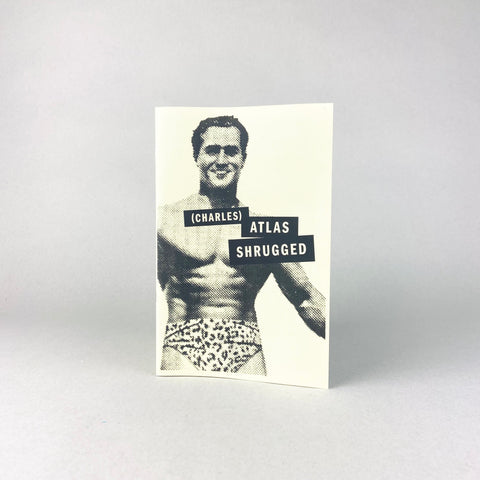 (Charles) Atlas Shrugged by Matthew Langley