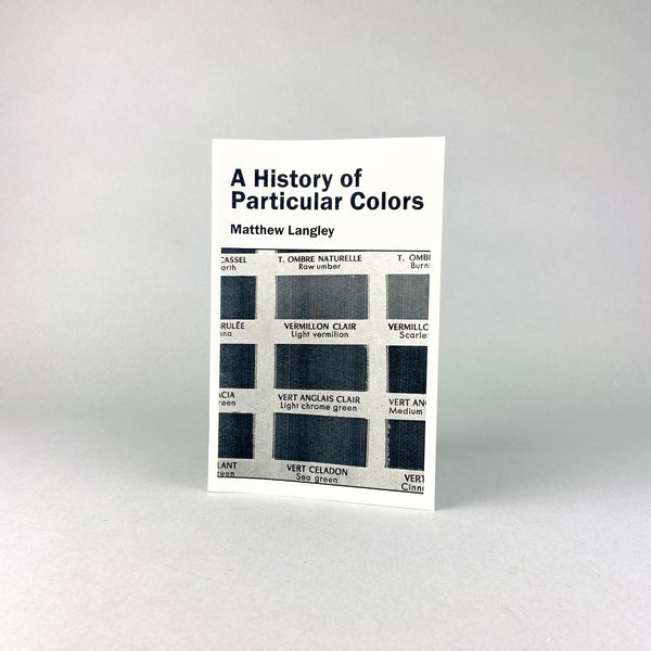 A History of Particular Colors by Matthew Langley