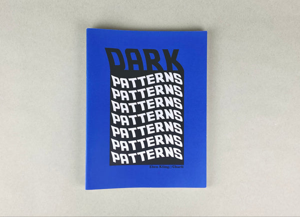 Dark Patterns By Eben Kling//Charli