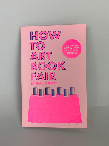 How to Art Book Fair by Paul Short