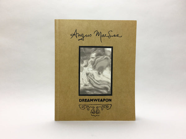 Dream Weapon: The Art & Life of Angus Maclise by Johan Kugelberg & Will Cameron