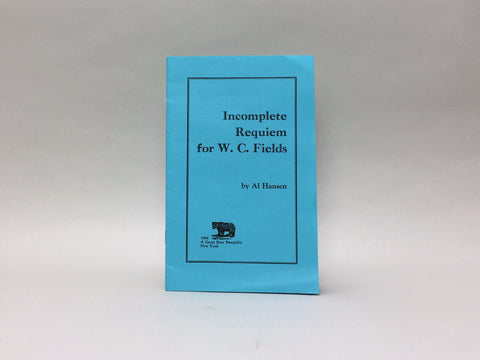 Incomplete Requiem for W.C. Fields by Al Hansen