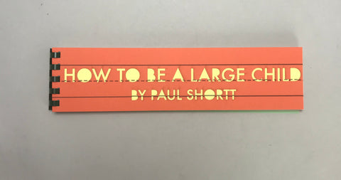How to be a large Child