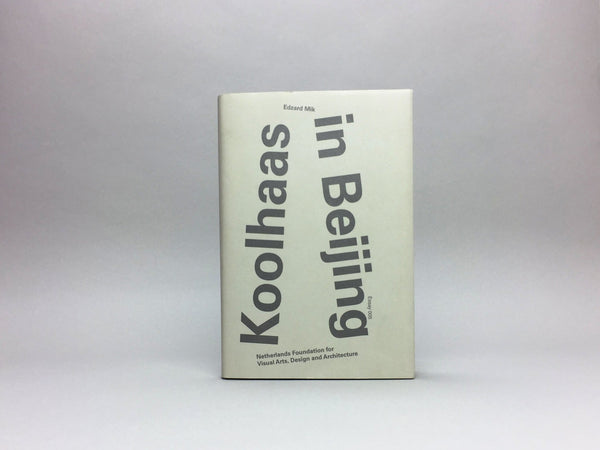 Koolhaas in Beijing by Edzard Mik