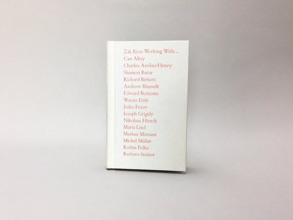 Zak Kyes Working With…by Zak Kyes