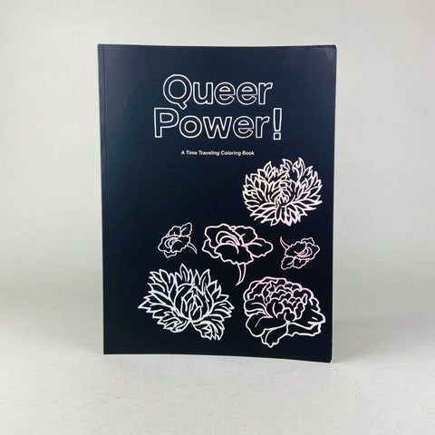 Queer Power! A Time Traveling Coloring Book by Chitra Ganesh
