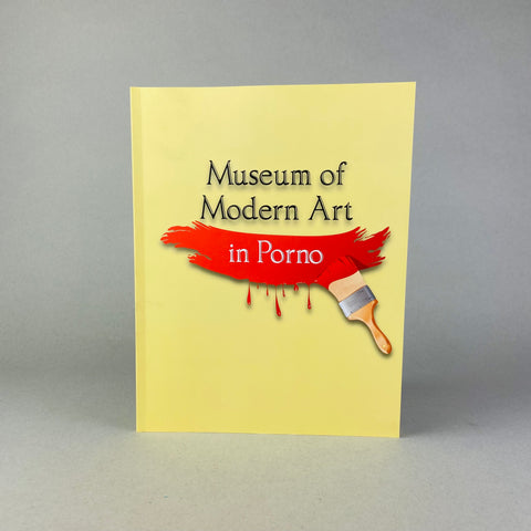 Museum of Modern Art in Porno by Kyle Quinn