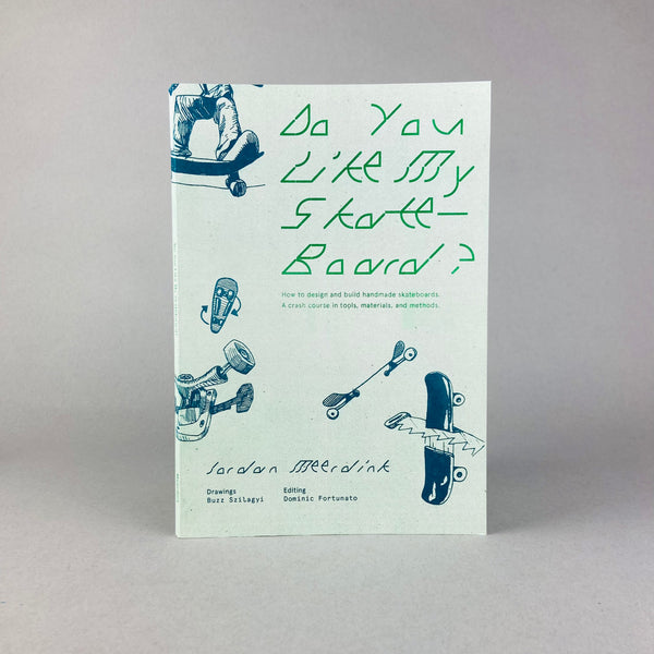 Do You Like My Skateboard by Jordan Meerdink