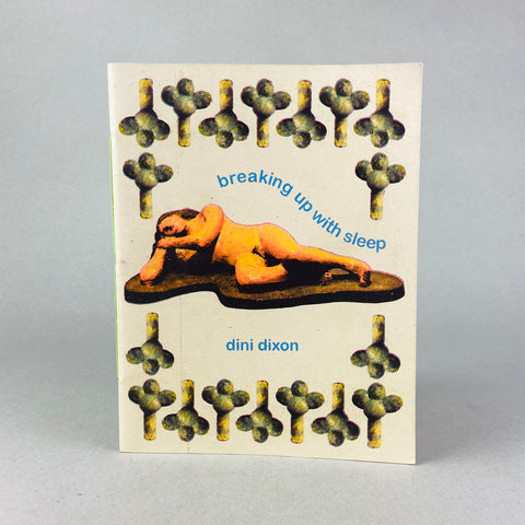 Breaking Up With Sleep by Dini Dixon