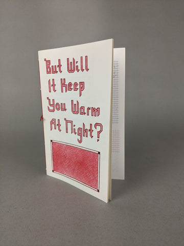 But Will It Keep You Warm At Night? by Cory Emma Siegler