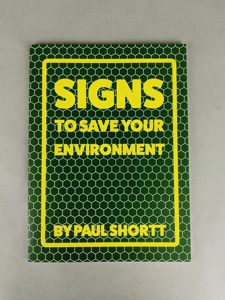 Signs to Save Your Environment by Paul Shortt