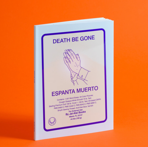 Death be Gone Espanta Muerto