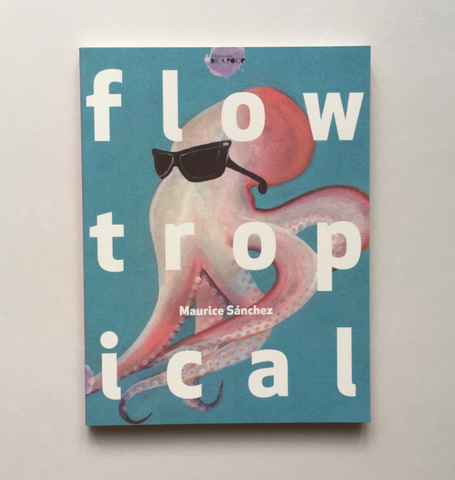 FLOW TROPICAL by MAURICE SÁNCHEZ
