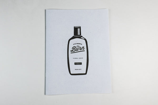 It's Worth The Burn by Noah Levy