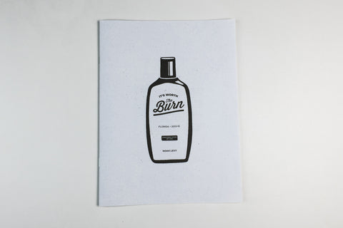 It's Worth The Burn by Noah Levy